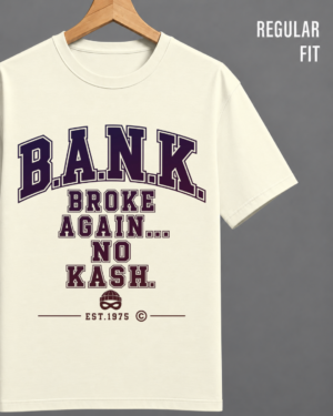 Bank Broke Again Graphic Regular Fit T-Shirt