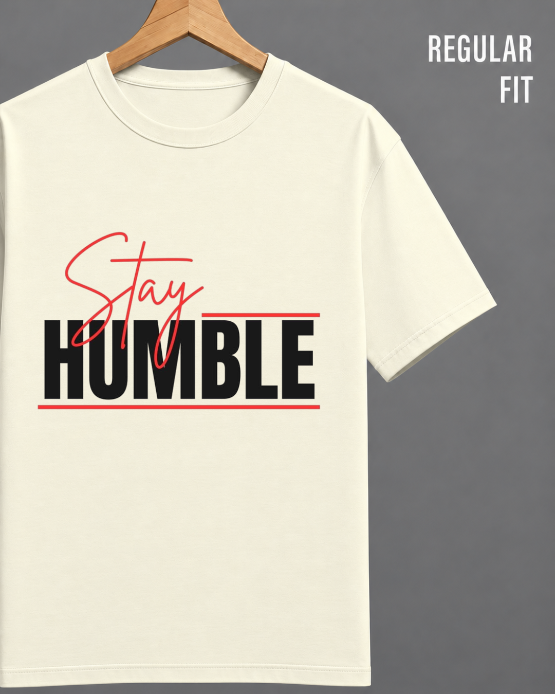 Stay Humble Graphic Regular Fit T-Shirt